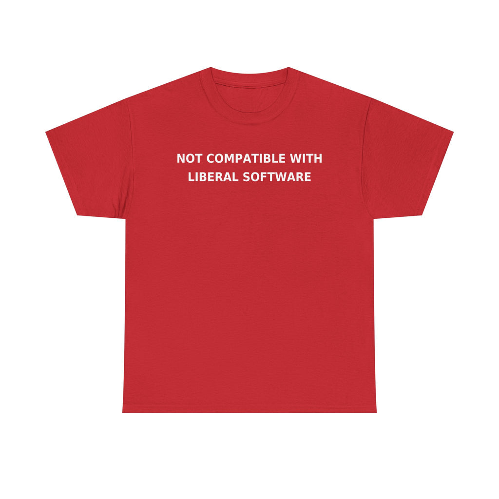 Not Compatible With Liberal Software T-Shirt