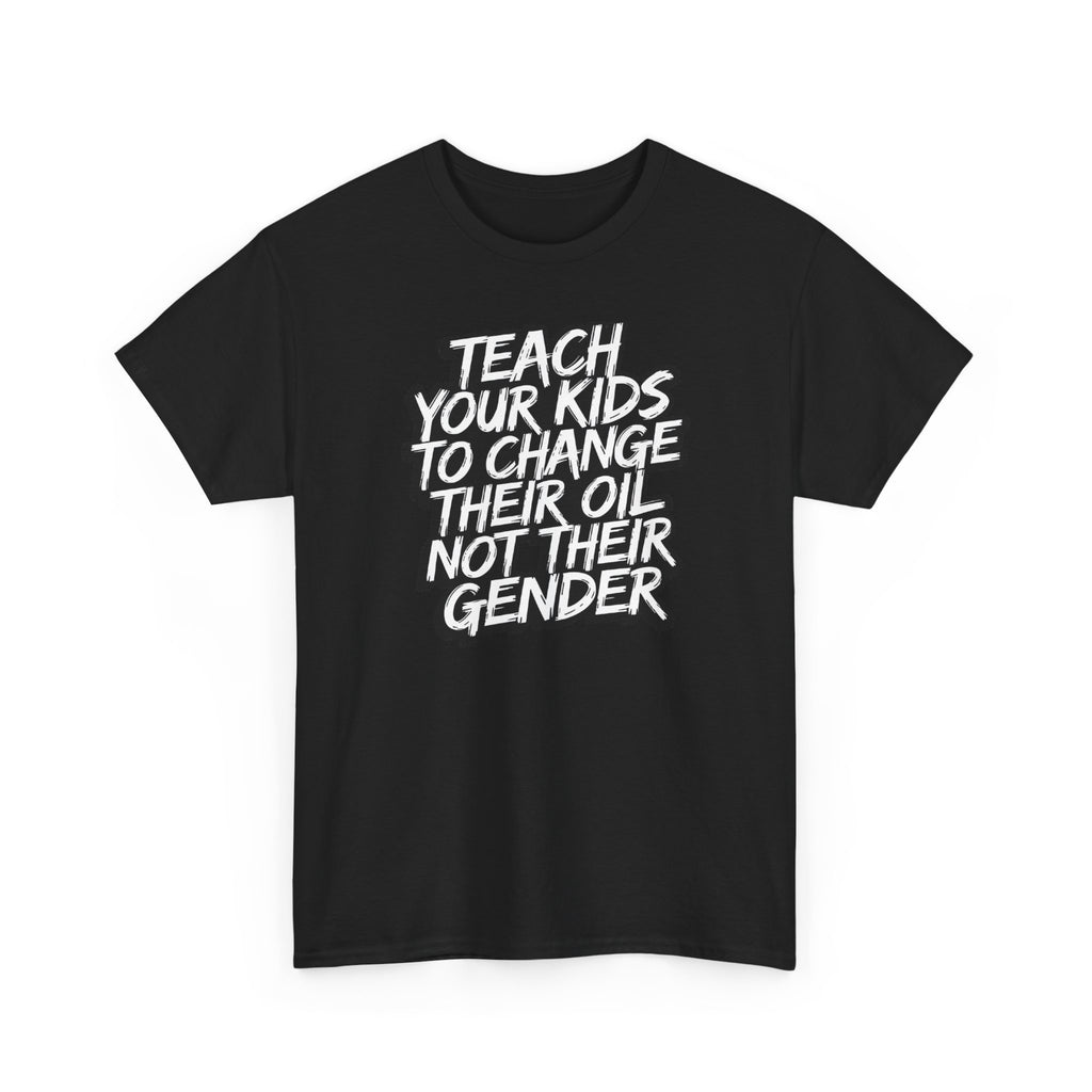 Funny Conservative T-Shirt | “Teach Kids…” Graphic Tee